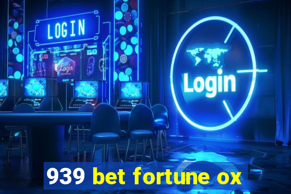 939 bet fortune ox